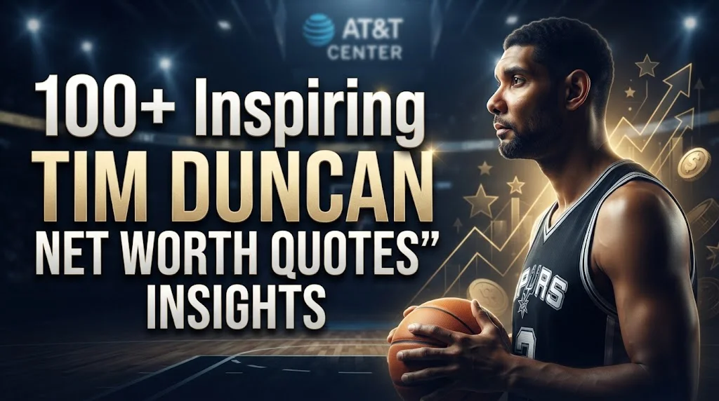 Tim Duncan Net Worth Quotes